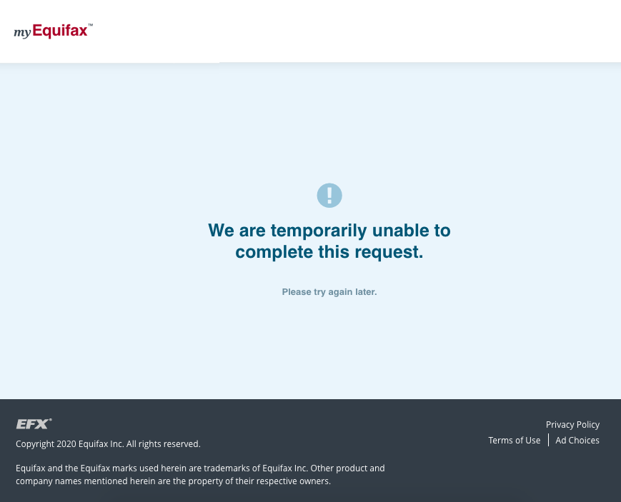 myEquifax not working, showing "we are temporarily unable to complete this request. Please try again later." error page